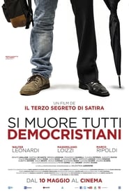 Si muore tutti democristiani (2018)