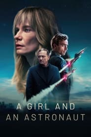 A Girl and an Astronaut (2023) HD