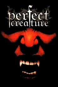 Perfect Creature (2007)