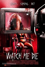 Watch Me Die постер