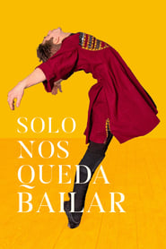 Solo nos queda bailar (2019) And Then We Danced