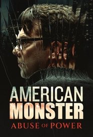 American Monster: Abuse of Power (2025)