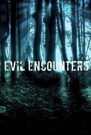 Evil Encounters