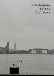 Philadelphia by the Delaware (2025)