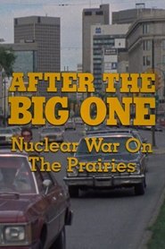 After the Big One: Nuclear War on the Prairies (1982)