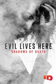 Evil Lives Here: Shadows Of Death - Season 2