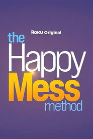 The Happy Mess Method poster