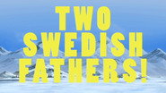 Extras - Two Swedish Dads Extended Cut