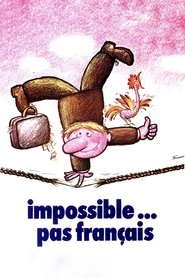 Poster for Impossible Is Not French