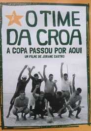 O Time da Croa - A Copa Passou por Aqui