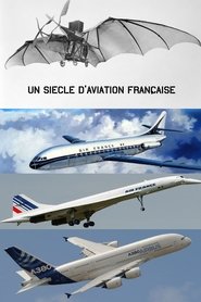 Un siècle d’aviation française