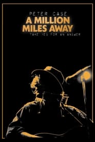 Poster Peter Case: A Million Miles Away