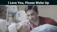 I Love You, Please Wake Up