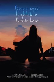 Watch Brown Eyes, Light Skin, Brown Hair (2021)