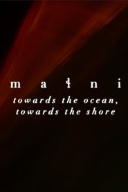 małni – towards the ocean, towards the shore małni – towards the ocean, towards the shore
