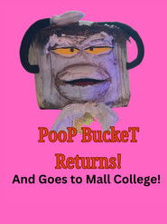 Poop Bucket Returns: And Goes To Mall College (1970)