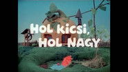 Hol kicsi, hol nagy still