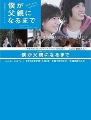 Poster Until I Become A Father 2013