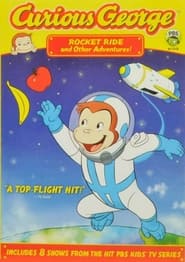 Curious George: Rocket Ride and Other Adventures 2007