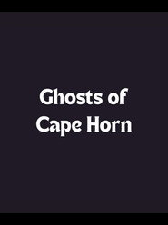 Ghosts of Cape Horn