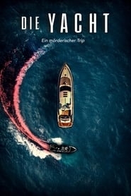 Poster Die Yacht - Ein mörderischer Trip