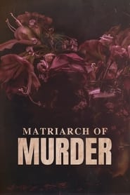 Matriarch of Murder?