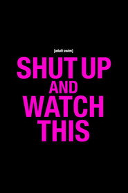 Shut Up and Watch This постер
