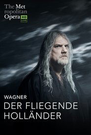 The Metropolitan Opera: The Flying Dutchman