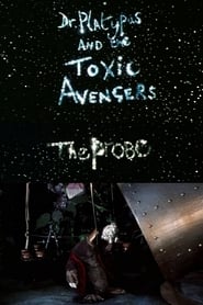 Dr. Platypus and the Toxic Avengers: The Probe (1970)
