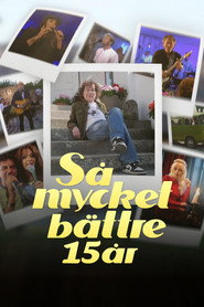 S&aring; mycket b&auml;ttre 15 &aring;r (2025)