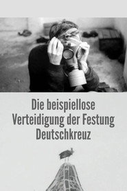 The Unprecedented Defence of the Fortress Deutschkreuz