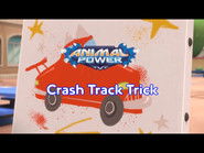 Animal Power: Crash Track Trick