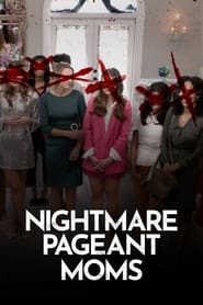 Nightmare Pageant Moms Streaming HD sur CinemaOK