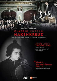 Music Under the Swastika - The Maestro and the Cellist of Auschwitz (2022)