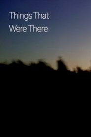 Things That Were There (2023)