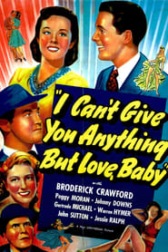I Can’t Give You Anything But Love, Baby (1940)