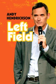 Andy Hendrickson: Left Field