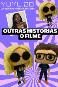 YUYU20: Outras Histórias - O Filme