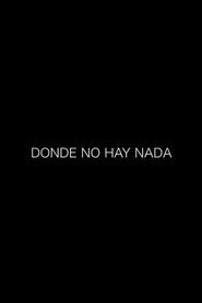 Poster Donde no hay nada 2015