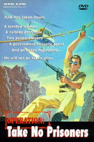 Operation: Take No Prisoners
