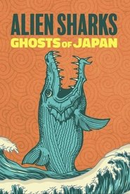 Alien Sharks: Ghosts of Japan) Alien Sharks: Ghosts of Japan (2024)