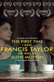 The First Time I Saw Francis Taylor He Was in Slow Motion (2016)