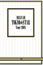 MILIYAH TOKYO STAR Tour 2008