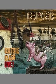 Poster The Aristocrats - Culture Clash Live!