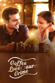 Coffee Love Aur Crime (2021) HINDI 720p & 1080p | GDRive| CineDhara.Com