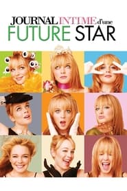 Journal intime d'une future star 2004 Streaming VF - Accès illimité gratuit