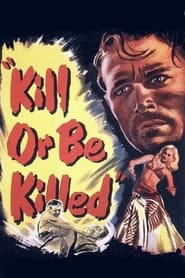 Poster Kill or Be Killed