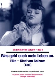 Poster Was geht euch mein Leben an - Elke, Kind von Golzow