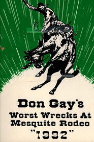 Don Gay's Worst Wrecks at Mesquite Rodeo 1992 (1993)