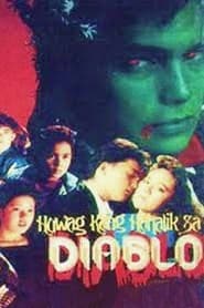 Poster Huwag Kang Hahalik sa Diablo